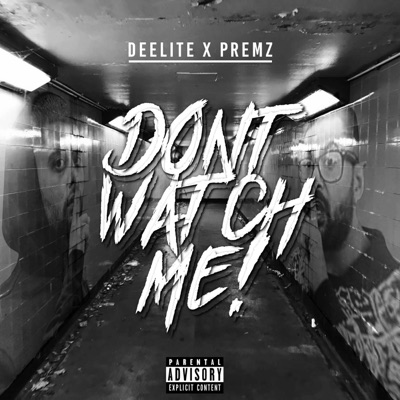 Don't Watch Me (feat. Premz) - Single