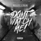 Don't Watch Me (feat. Premz) - Deelite MC lyrics