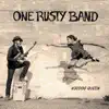 One Rusty Band - I've Got the Devil