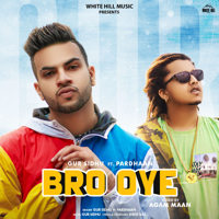 Gur Sidhu - Bro Oye (feat. Pardhaan) - Single artwork