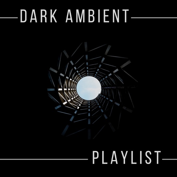 Dark Ambient Playlist - Relaxing Drone Music, Electronic Synth Music for Study, Concentration, Focus