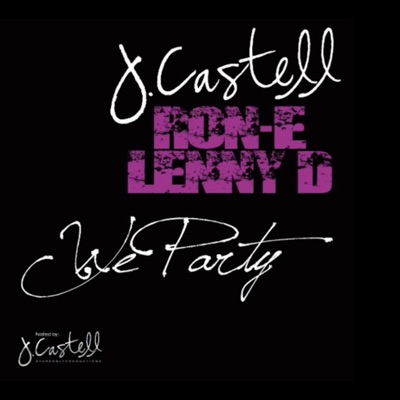 We Party (feat. Lenny D & Ron E) - Single