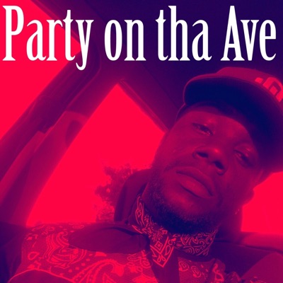 Party on Tha Ave - Single