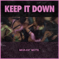 Keep It Down - Single - Migrant Motel