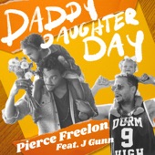 Pierce Freelon - Daddy Daughter Day (feat. J Gunn)