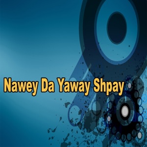 Nawey Da Yaway Shpay - Single