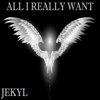 All I Really Want - Single - Jekyl