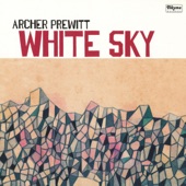 Archer Prewitt - Raise On High