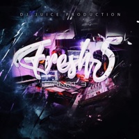 Fresh 5, Pt. 3 - EP - Dj juice Productions