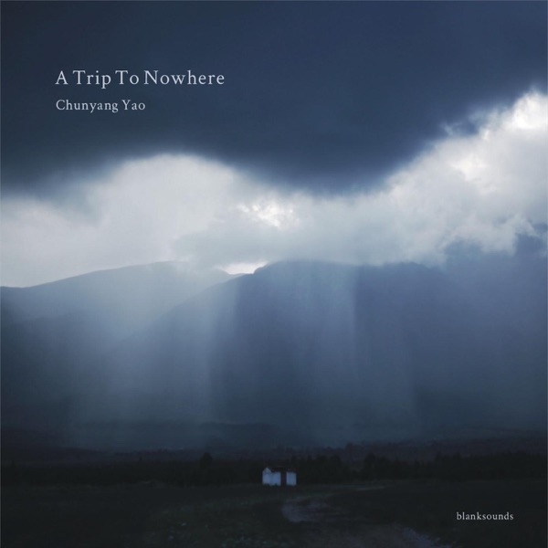 A Trip to Nowhere - EP - Yao Chunyang