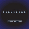 Scott Krokoff - Groundhog