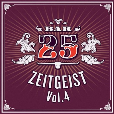 Bar 25: Zeitgeist, Vol. 4