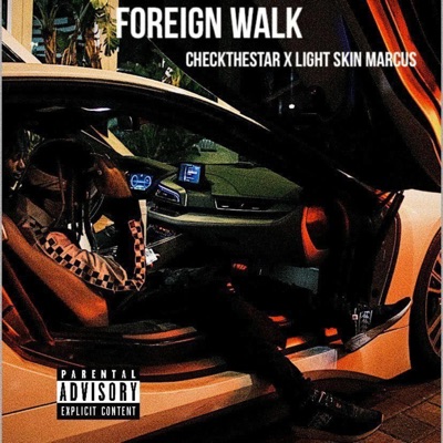 Foreign Walk (feat. Light Skin Marcus) - Single