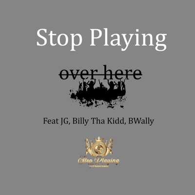 Over Here (feat. JG, Billy Tha Kidd & Bwally) - Single