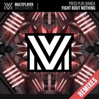 Fight Bout Nothing (Remixes) - Single - Press Play, Boston Switch & Jesse Bloch