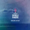 Daniela Foueré - Saludo al Mar