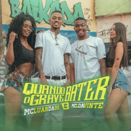 Quando o Grave Bater MC Luan da BS, MC L da Vinte & DJ Marcus Vinicius