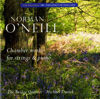 Norman O'Neill: Chamber Works for Strings & Piano