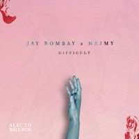Difficult - Single - Jay Bombay & NEIMY