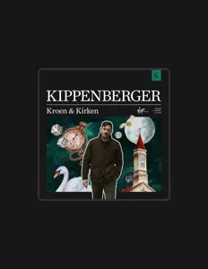 收听 Kippenberger、观看音乐视频、阅读小传、查看巡演日期等 ！