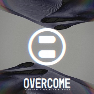 Overcome (feat. DANIEL SAINT BLACK) - Single