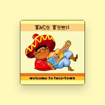 Taco-Townを聴いたり、ミュージックビデオを鑑賞したり、経歴やツアー日程などを確認したりしましょう！