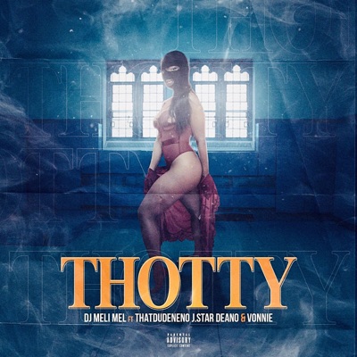 Thotty (feat. HUNNIDBALL, J.Star, Deano & Vonnie) - Single