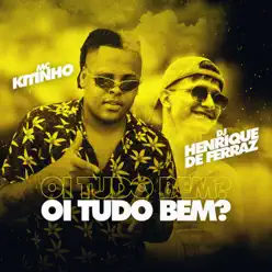 Oi Tudo Bem? - Single - MC Kitinho Oi Tudo Bem? - Single - MC Kitinho