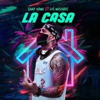 La Casa (feat. Los Wizzards) - Single - Samy Hawk