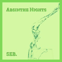 Absinthe Nights - Single - SEB