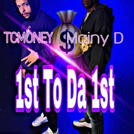 1ST TO DA 1ST (feat. TC MONEY) Mainy D
