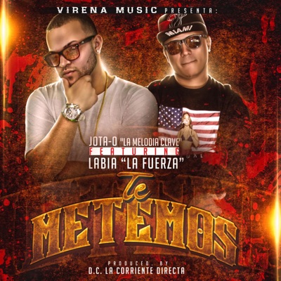 Te Metemos (feat. Labia la Fuerza) - Single