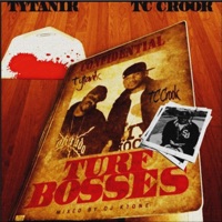 Turf Bosses - Tytanik & Tc Crook