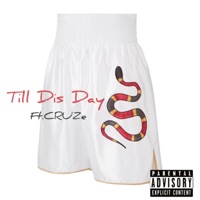 Till Dis Day (feat. Cruze) - Single - Curt the Kid
