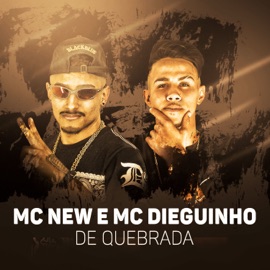 De Quebrada MC New & MC Dieguinho