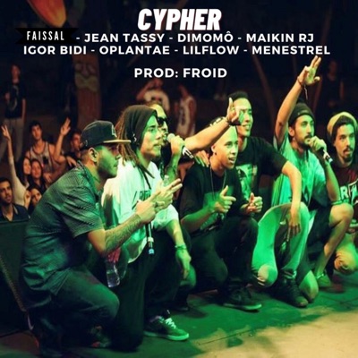 Cypher (feat. Igor Bidi, Jean Tassy, Menestrel, O Plantae, Dimomô, Maikin Rj & Lil Flow) - Single