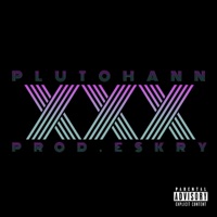 XXX - Single - Pluto Hann