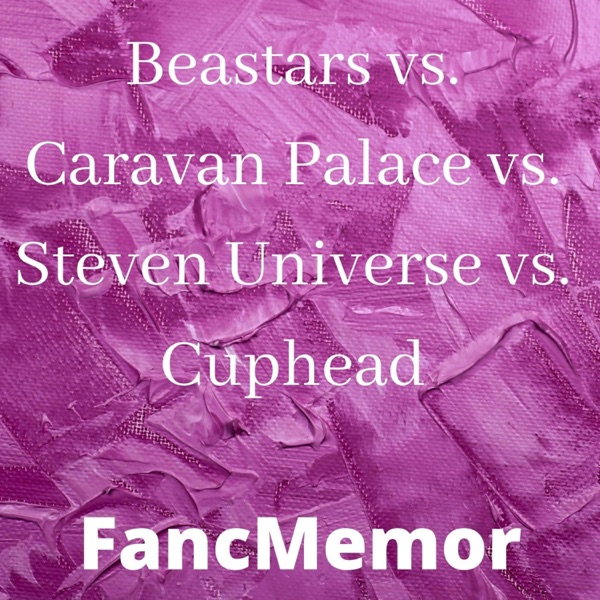 Beastars Vs. Caravan Palace Vs. Steven Universe Vs. Cuphead - Single