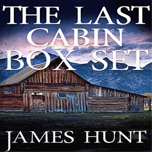 The Last Cabin Boxset: EMP Survival in a Powerless World (Unabridged) cover