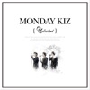 Monday Kiz - 그대여