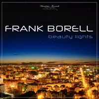 Beauty Lights (Sentimental Mix) — Frank Borell