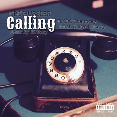 Calling (feat. Illyel Bicsby, CBC Chauncey & Jonah) - Single