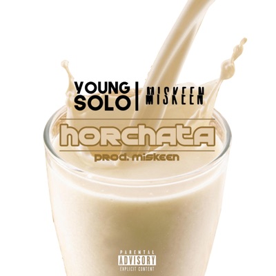 Horchata (feat. Young Solo) - Single