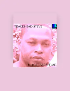 Dengarkan TrakHead Steve, tonton video musik, baca bio, lihat tanggal tur & lainnya!