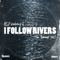 I Follow Rivers (feat. Q) [Melodika Remix] - GSP lyrics