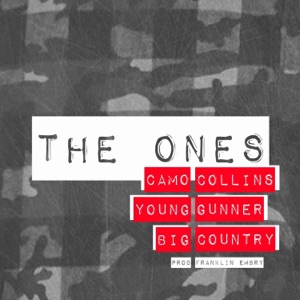 The Ones (feat. Young Gunner & Big Country) - Single