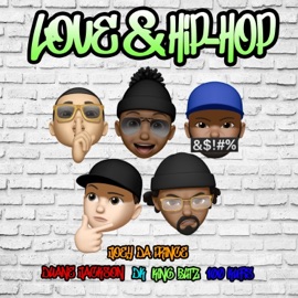 Love & Hip Hop (feat. Duane Jackson, Dkrapartist, King Blitz & 100 Kufis) Joey Da Prince