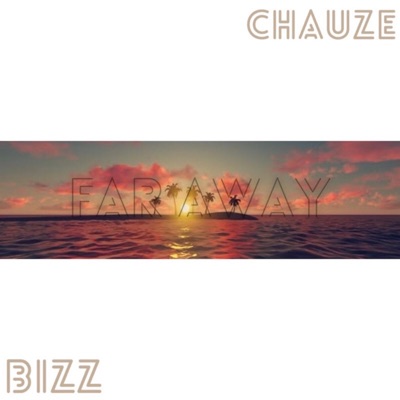 Far Away (feat. Yung Chauze) - Single