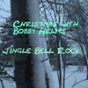 Jingle Bell Rock - Bobby Helms