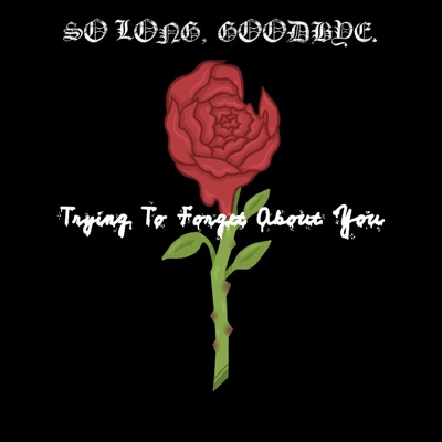 Trying to Forget About You - EP